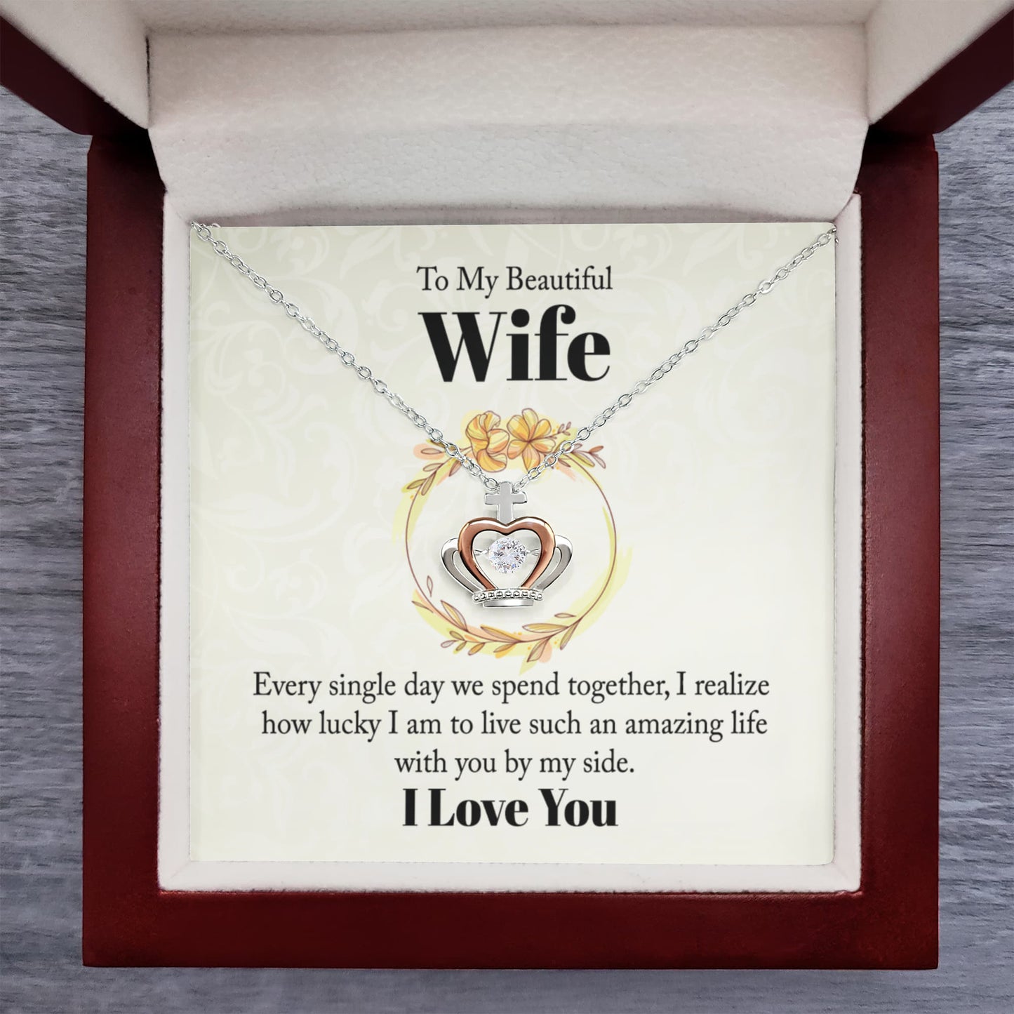 o My Wife “I Am So Lucky To Live Amazing Life With You”