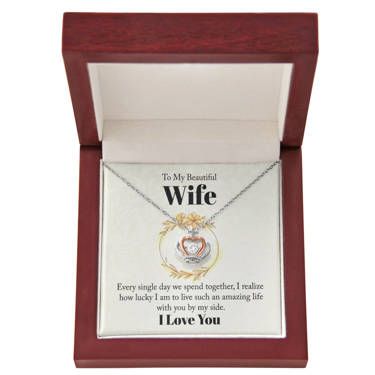o My Wife “I Am So Lucky To Live Amazing Life With You”